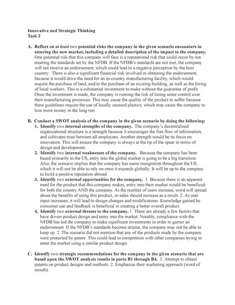 Wgu d081 task 2 - D081 C714 Business Strategy C714 - Business Strategies Task 2. Preview text. Business Strategy – NNM1 Task 2: RISK ANALYSIS Western Governors University ... C714 Business Strategy - EHP1 — EHP1 TASK 2; WGU C714 Task 1 Passed; Related documents. C714 v2 Task 2-SWOT Analysis; NNM1 TASK 2 Business;